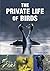 The Private Life of Birds