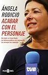 Acabar Con El Personaje/ the Character Dead (Biografia-memo) (Spanish Edition)