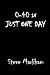 0-40 in Just One Day by Steve Markham