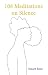 108 Meditations on Silence by Stuart Rose