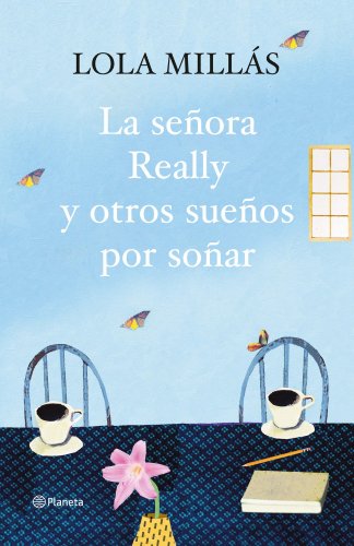 Portada de La señora Really y otros sueños por soñar, de Lola Millás
