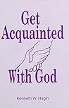 Get Acquainted with God Get Acquainted with God