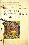 Comtes, reis, comtesses i reines de Catalunya