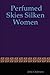 Perfumed Skies Silken Women