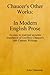 Chaucers Other Works in Modern English Prose by John Edmonds