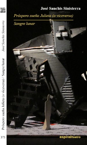 Próspero sueña Julieta (o vice versa)/ Sangre lunar