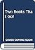 Two Books That Go!