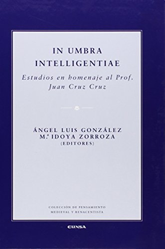 In umbra intelligentiae: estudios en homenaje al prof. Juan Cruz Cruz (Hardcover)