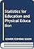 Statistics for Education and Physical Education by Louis Cohen