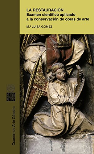 La restauración: Examen científico aplicado a la conservación de obras de arte (Paperback)