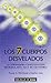 Los 7 cuerpos desvelados: La verdadera constitución humana más allá de lo visible (Spanish Edition)
