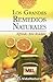 Los Grandes Remedios Naturales (Spanish Edition)