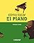 Cómo tocar el piano (Spanish Edition)
