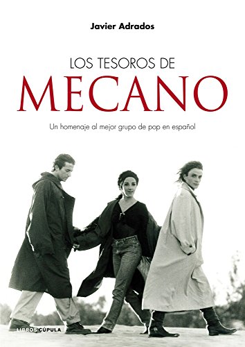 Los tesoros de Mecano: Un homenaje al mejor grupo de pop español de todos los tiempos (Hardcover)