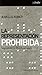 La representación prohibida: Seguido de La Shoah, un soplo