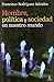 Hombre, política y sociedad en nuestro mundo