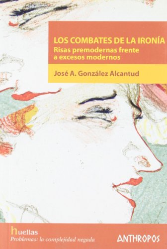 COMBATES DE LA IRONIA, LOS (Spanish Edition)