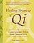 The Healing Promise of Qi by Roger Jahnke