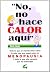 No, no hace calor aquí by Dick Roth