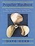 Propeller Handbook : The Complete Reference for Choosing, Installing, and Understanding Boat Propellers