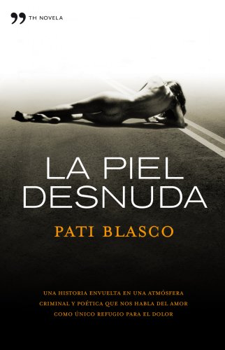 La piel desnuda (Hardcover)