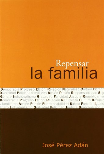 Repensar la familia/ Re-thinking the family (Spanish Edition)