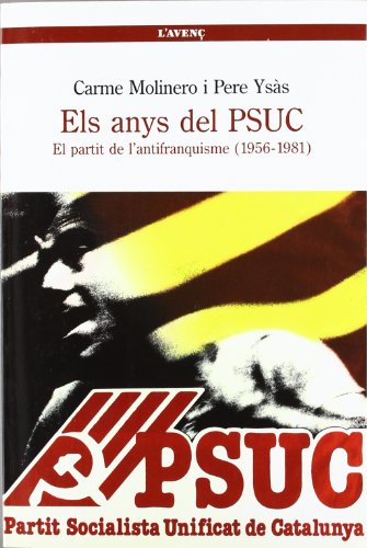 Els anys del PSUC: El partit de l'antifranquisme (1956-1981)