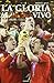 La Gloria al Rojo Vivo by Manuel Juliá