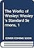 The Works of Wesley by John Wesley