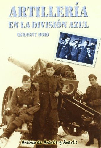 Artilleria En La Division Azul: Krasny-Bor (Spanish Edition)