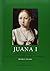 Juana I: Arte, poder y cultura en torno a una reina que no gobernó (Spanish Edition)