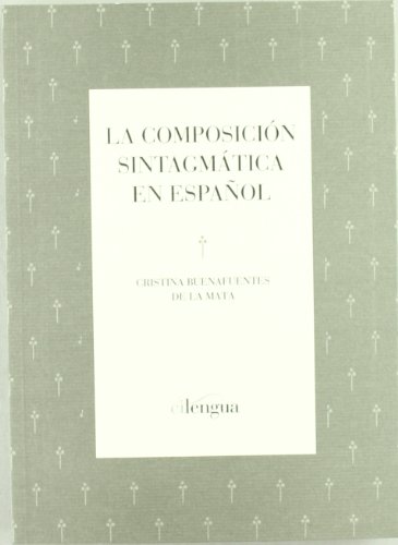 La composición sintagmática en español (Paperback)