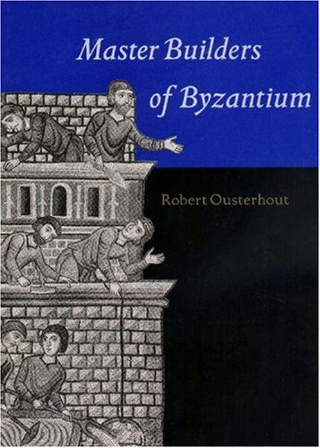 Master Builders of Byzantium (Hardcover)