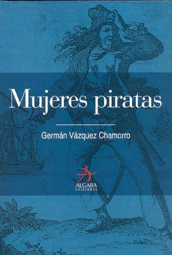 Mujeres Piratas (Spanish Edition)