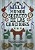 El mundo secreto de las can...