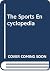 The Sports Encyclopedia by David S. Neft The Sports Encyclopedia by David S. Neft