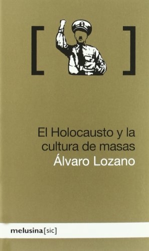 El holocausto y la cultura de masas (Paperback)