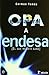 OPA a Endesa : el que resiste gana