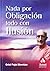 Nada por obligación, todo por ilusión