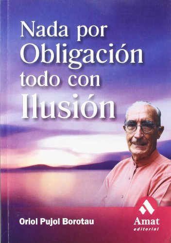 Nada por obligación, todo por ilusión (Paperback)