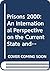 Prisons 2000: An International Perspective on the Current State and Future of Imprisonment