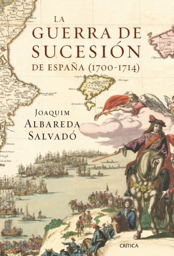 La guerra de Sucesión en España (1700-1714)