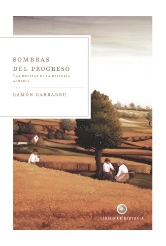 Sombras del progreso: La huella de la historia agraria (Paperback)