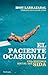 El paciente ocasional: Una historia social del sida
