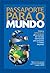 Passaporte Para O Mundo: Como a Apex-Brasil Abriu as Portas Do Mercado Internacional Para Pequenas E Medias Empresas: Com Casos de Sucesso de Q (Portuguese Edition)