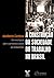 A Construcao Da Sociedade Do Trabalho No Brasil: Uma Investigacao Sobre a Persistencia Secular Das Desigualdades