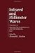 Infrared and Millimeter Waves by Kenneth J. Button