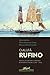 O Alufa Rufino: Trafico, Escravidao E Liberdade No Atlantico Negro (C. 1822-C. 1853)