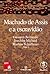 Machado de Assis E a Escravidao =: Machado de Assis Und Die Sklaverei