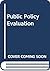 Public Policy Evaluation